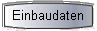 Einbaudaten