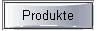 Produkte
